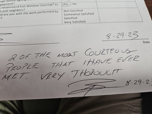 customer left a note saying, "2 of the most courteous people that I have ever met. very thorough."